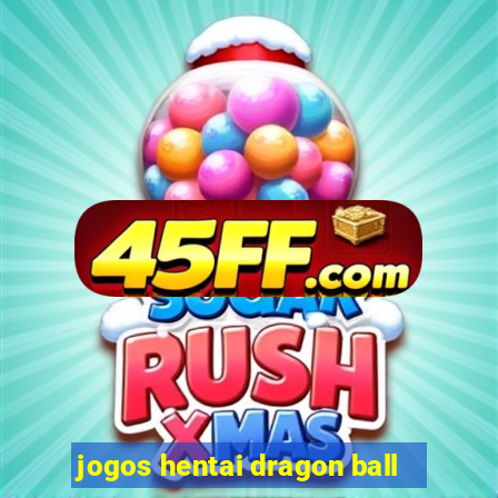 jogos hentai dragon ball